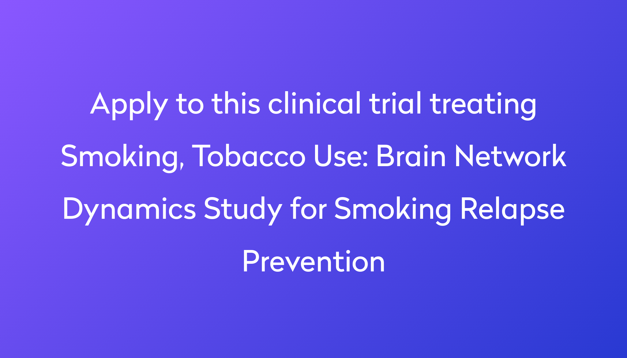 brain-network-dynamics-study-for-smoking-relapse-prevention-clinical